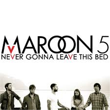 Maroon 5 - Never Gonna Leave This Bed piano sheet music